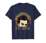 Hot Ew David Rose Funny Retro Vintage Men's T-Shirt Navy