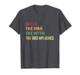 Hotest Uncle The Man The Myth The Bad Influence Retro Vintage Men's T-Shirt Dark Heather