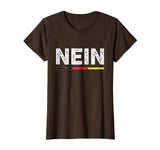 Cool Nein German No Saying Funny Germany Vintage Tee Gift Women's T-Shirt Brown